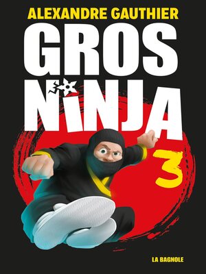 cover image of Gros Ninja 3
